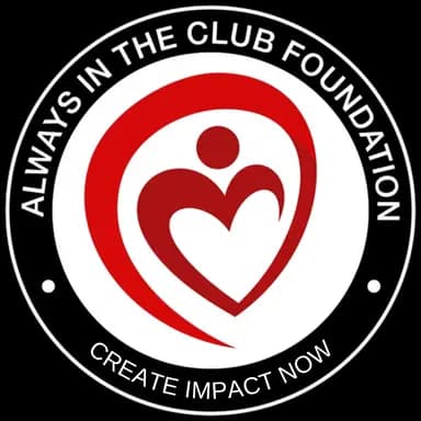 Always In The Club Foundation — Create Impact Now